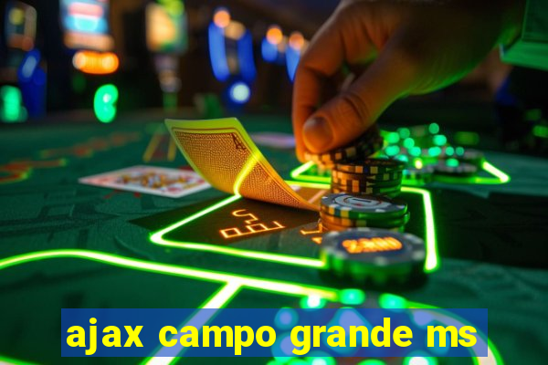 ajax campo grande ms